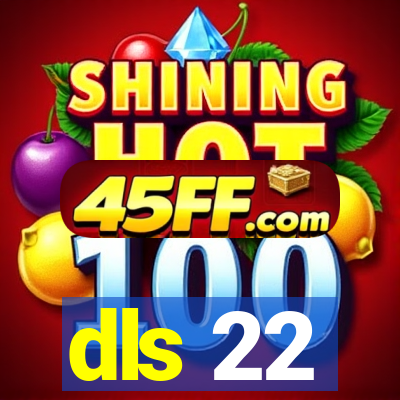 dls 22